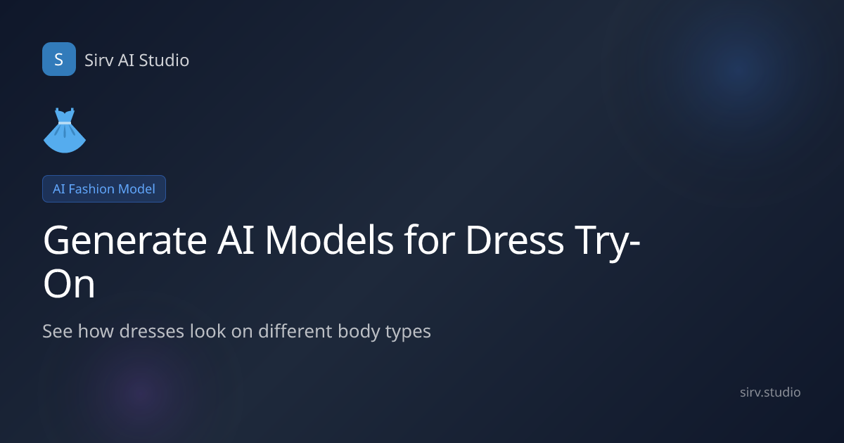 AI Dress Try-On for {{industry}} | Virtual Fashion Models | Sirv AI Studio