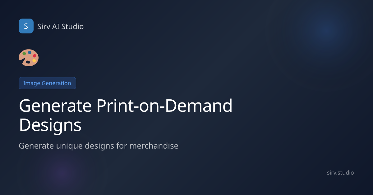 AI Print-on-Demand Designs for {{industry}} | Sirv AI | Sirv AI Studio